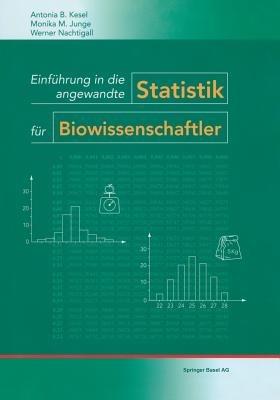 Einführung in die angewandte Statistik für Biowissenschaftler - Antonia Kesel,Monika M. Junge,W. Nachtigall - cover