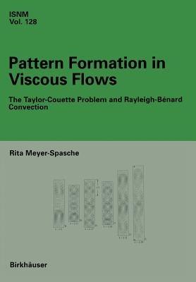 Pattern Formation in Viscous Flows: The Taylor-Couette Problem and Rayleigh-Bénard Convection - Rita Meyer-Spasche - cover