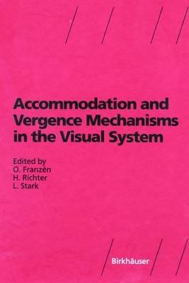 Accommodation and Vergence Mechanisms in the Visual System - cover