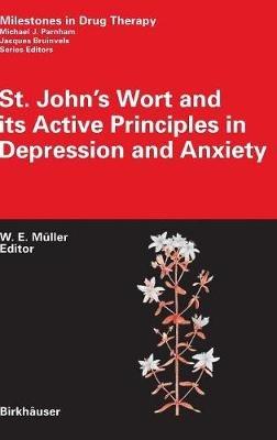 St. John's Wort and its Active Principles in Depression and Anxiety - Walter E. Müller - cover