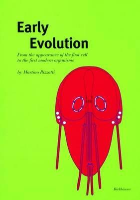 Early Evolution: From the appearance of the first cell to the first modern organisms - Martino Rizzotti - cover
