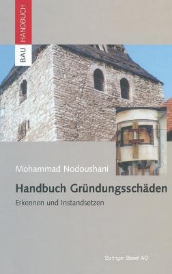 Handbuch Gründungsschäden: Erkennen und Instandsetzen - Mohammad Nodoushani - cover