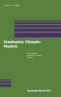Stochastic Climate Models: Workshop in Chorin, Germany, 1999 - cover