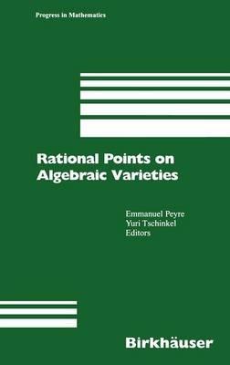 Rational Points on Algebraic Varieties: Zweite, aktualisierte und erweiterte Auflage - cover