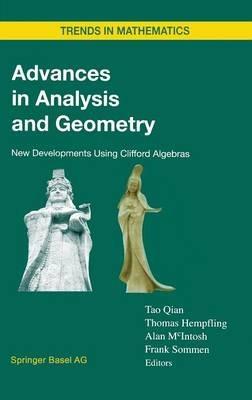 Advances in Analysis and Geometry: New Developments Using Clifford Algebras - cover