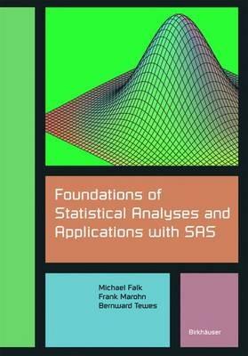 Foundations of Statistical Analyses and Applications with SAS - Michael Falk,Frank Marohn,Bernward Tewes - cover