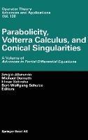 Parabolicity, Volterra Calculus, and Conical Singularities
