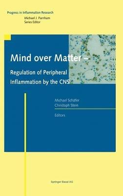 Mind over Matter - Regulation of Peripheral Inflammation by the CNS - cover