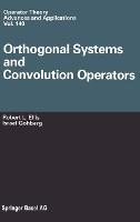 Orthogonal Systems and Convolution Operators - Israel Gohberg,Robert L. Ellis - cover