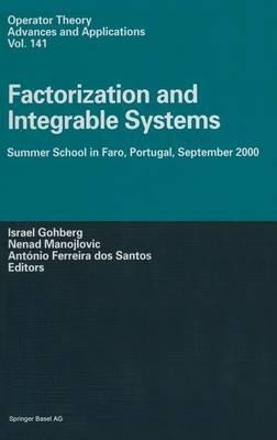 Factorization and Integrable Systems: Summer School in Faro, Portugal, September 2000 - cover