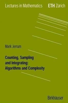 Counting, Sampling and Integrating: Algorithms and Complexity - Mark Jerrum - cover