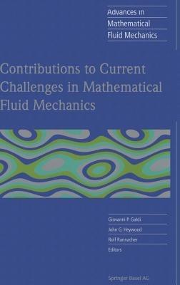 Contributions to Current Challenges in Mathematical Fluid Mechanics - cover