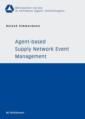 Agent-based Supply Network Event Management - Roland Zimmermann - cover