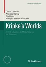 Kripke’s Worlds: An Introduction to Modal Logics via Tableaux