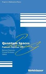 Quantum Spaces: Poincaré Seminar 2007