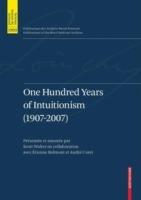 One Hundred Years of Intuitionism (1907-2007): The Cerisy Conference - cover