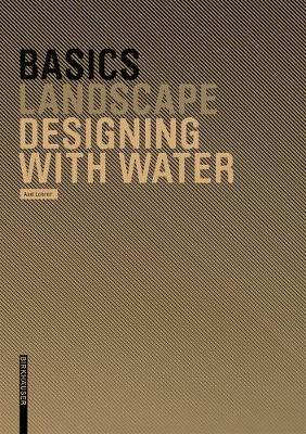 Basics Designing with Water - Axel Lohrer - cover