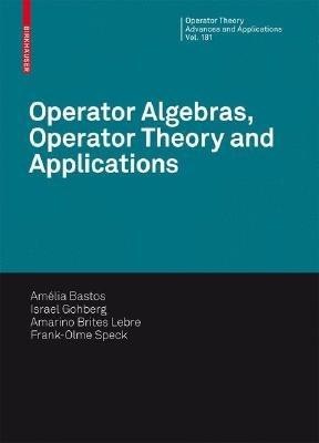 Operator Algebras, Operator Theory and Applications - cover