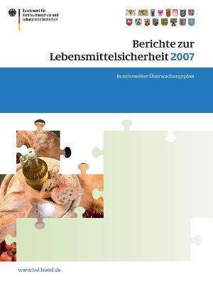 Berichte zur Lebensmittelsicherheit 2007: Bundesweiter Überwachungsplan 2007 - cover