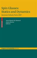 Spin Glasses: Statics and Dynamics: Summer School, Paris 2007 - cover