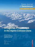 Orogenic Processes in the Alpine Collision Zone: Selected Contributions from the 8th Workshop on Alpine Geological Studies, Davos, Switzerland, 2007