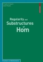 Regularity and Substructures of Hom - Friedrich Kasch,Adolf Mader - cover