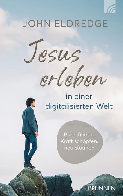 Jesus erleben in einer digitalisierten Welt