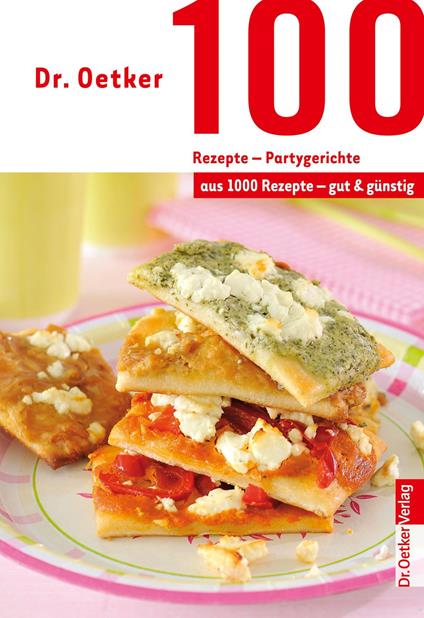 100 Rezepte - Partygerichte