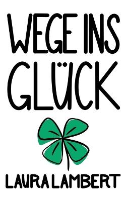 Wege ins Glück - Laura Lambert - cover