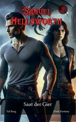 Samuel Hellsworth - 2 - Saat der Gier - Ed Berg - cover
