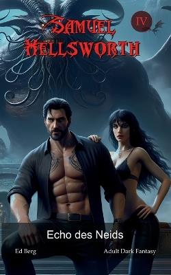 Samuel Hellsworth - 4 - Echo des Neids - Ed Berg - cover