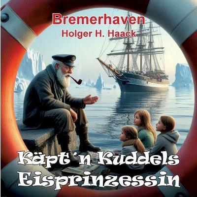 Käpt'n Kuddels Eisprinzessin - Holger H Haack - cover