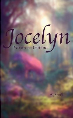 Jocelyn: Verwirrende Emotionen - Kassandra Smith - cover