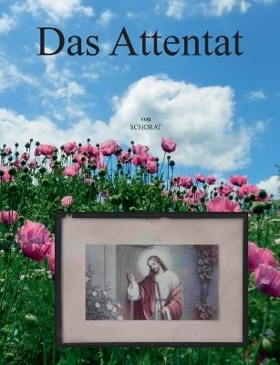 Das Attentat - Wolfgang Schorat - cover
