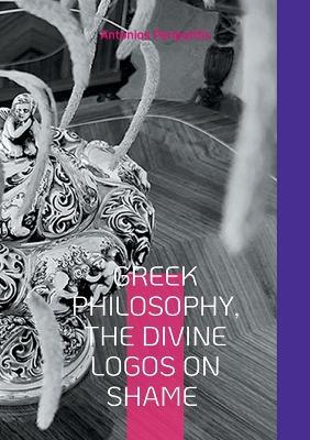 Greek Philosophy, The Divine Logos on Shame: The Sextant of the Soul (Greek edition) - Antonios Peripatitis - cover