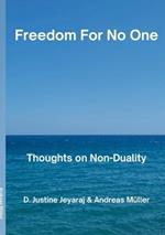 Freedom For No One: Thoughts on Non-Duality