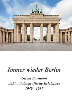 Immer wieder Berlin - Gisela Bormann - cover