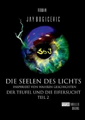 Die Seelen des Lichts: Der Teufel und die Eifersucht Teil 2 - Jay Bogicevic - cover