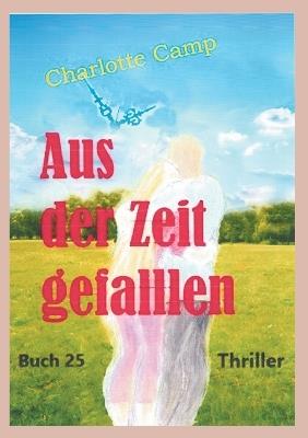 Aus der Zeit gefallen - Charlotte Camp - cover