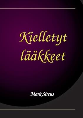 Kielletyt lääkkeet - Mark Sircus - cover