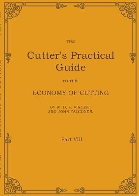 The Cutter's Practical Guide, Part 8: Economical Cutting - John Falconer,W D F Vincent - cover