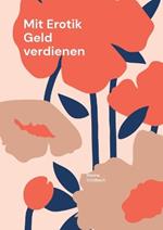 Mit Erotik Geld verdienen