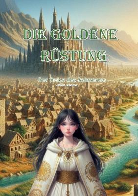 Die Goldene Rüstung: Der Orden des Schwertes - Julian Genser - cover