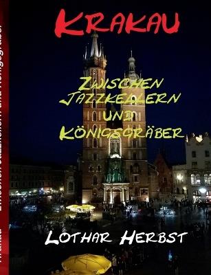 Krakau: zwischen Jazzkellern und Königsgräbern - Lothar Herbst - cover