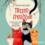 Tatzenfreu(n)de (Ungekürzt)