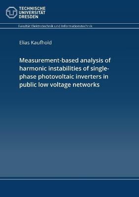 Measurement-based analysis of harmonic instabilities of single-phase photovoltaic inverters in public low voltage networks - Kaufhold Elias - cover