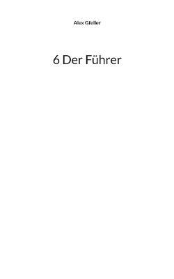 6 Der Führer - Alex Gfeller - cover