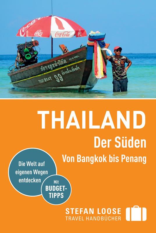 Stefan Loose Reiseführer Thailand Der Süden, Von Bangkok nach Penang