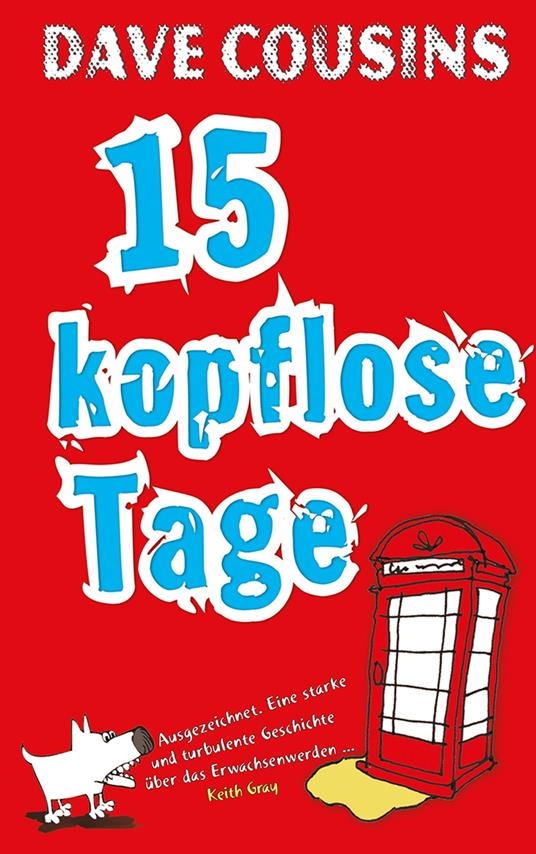 Fünfzehn kopflose Tage - Dave Cousins,Anne Brauner - ebook