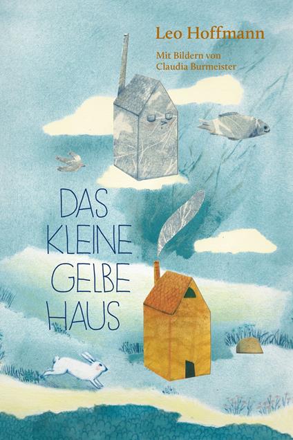 Das kleine gelbe Haus - Leo Hoffmann,Claudia Burmeister - ebook